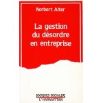 La gestion du d�sordre en entreprise