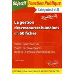La gestion des ressources humaines en 60 fiches - catgories a et b