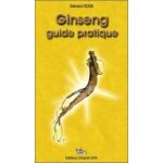 Ginseng : guide pratique