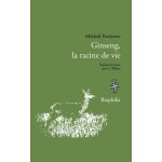 Ginseng, la racine de vie