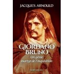 Giordano bruno - un gnie martyr de l'inquisition