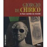 Giorgio de chirico - la face cach�e du monde