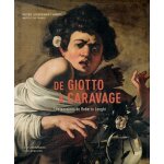 De giotto a caravage - les passions de roberto longhi