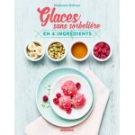 Glaces sans sorbetire en 4 ingrdients