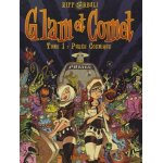 Glam et comet tome 1 - pur�e cosmique