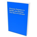 Glucose polymers in health and disease