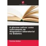 A glucose salivar como instrumento de diagn�stico laboratorial na diabetes