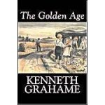 The golden age by kenneth grahame, fiction, fairy tales & folklore, animals - dragons, unicorns & mythical ...