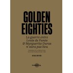 Golden eighties - la guerre entre louis de fun�s et marguerite duras n?aura pas lieu