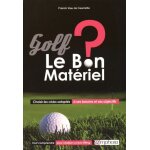 Golf, le bon mat�riel ?