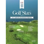 Golf stars - le 1er guide de classification objective - edition 2020