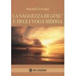 Govindan satchidanada, m: saggezza di ges e degli yoga sidd