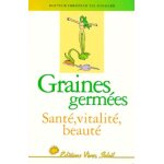 Graines germees - sante, vitalite, beaute