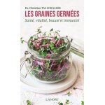 Les graines germes - sant, vitalit, beaut et immunit