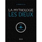 Le grand atlas de la mythologie, les dieux - coffret en 2 volumes : les dieux de la mythologie gr�co ...