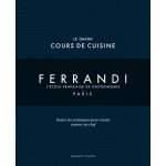 Le grand cours de cuisine ferrandi - l'école française de gastronomie - paris Le grand cours de cuisine ferrandi - l'école française de gastronomie - paris