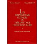 Les grands essais cliniques en therapeutique cardiovasculaire - tome 2