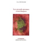 Les grands germes ventriloques - po�mes 2012 - 2015