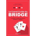 Le grand guide du bridge - la méthode complète pour joueurs débutants et confirmés ! Le grand guide du bridge - la méthode complète pour joueurs débutants et confirmés !