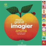 Mon grand imagier animé - les premiers mots des tout - petits Mon grand imagier animé - les premiers mots des tout - petits