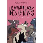 Le grand livre des chiens (selon mon chat)