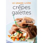Le grand livre des crpes et galettes