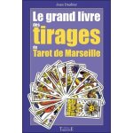 Le grand livre des tirages du tarot de marseille
