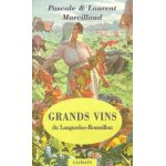 Grands vins du languedoc - roussillon - edition 1999 Grands vins du languedoc - roussillon - edition 1999
