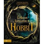 La grande encyclop�die du hobbit