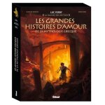 Les grandes histoires d'amour de la mythologie grecque - coffret en 3 volumes : orphée et eurydice - ... Les grandes histoires d'amour de la mythologie grecque - coffret en 3 volumes : orphée et eurydice - ...
