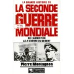 La grande histoire de la seconde guerre mondiale : de l'armistice a la guerre du desert - juin 1940 / ... La grande histoire de la seconde guerre mondiale : de l'armistice a la guerre du desert - juin 1940 / ...