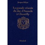 La grande vnerie du duc d'aumale a chantilly (1872 - 1886)