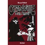 Grandville, mon amour - une romance scientifique de l'inspecteur détective lebrock de scotland yard Grandville, mon amour - une romance scientifique de l'inspecteur détective lebrock de scotland yard