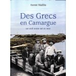 Des grecs en camargue - un exil entre sel et mer