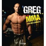 Greg mma - tous mes combats