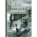 Grenoblo malh�rou - po�sies en patois du dauphin�