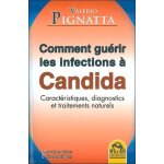 Comment gurir les infections a candida - caractristiques, diagnostics et traitements naturels