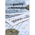 La guerre des monnaies