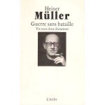 Guerre sans bataille - vie sous deux dictatures, une autobiographie