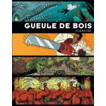Gueule de bois int�grale - contient : la f�e puzzle - dix petits golems - la m�tamorphose d'all�luia ...