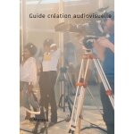 Guide cration audiovisuelle