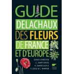 Guide delachaux des fleurs de france et d'europe