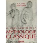 Guide illustre de la mythologie classique