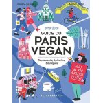 Le guide du paris vegan - restaurants, epiceries, boutiques