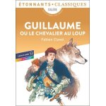 Guillaume ou le chevalier au loup Guillaume ou le chevalier au loup