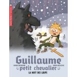 Guillaume petit chevalier tome 3 - la nuit des loups Guillaume petit chevalier tome 3 - la nuit des loups