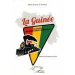La guin�e - locomotive des ind�pendances africaines