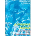 La gymnastique - remise en forme par le jogging aquatique La gymnastique - remise en forme par le jogging aquatique