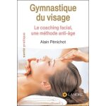 Gymnastique du visage - le coaching facial, une mthode anti - age