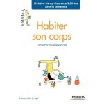 Habiter son corps - la mthode alexander